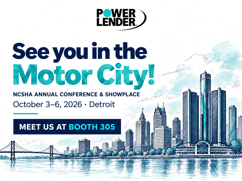 See you in the Motor City! PowerLender at NCSHA Annual Conference and Showplace, October 3–6, 2026, Detroit. Meet us at booth 305.